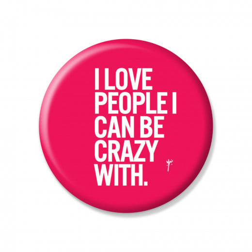 Ym Sketch - I Love People I Can Be Crazy With Button Pins