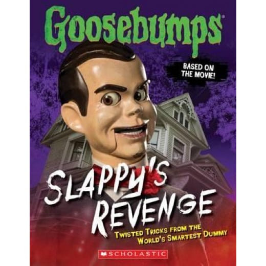Goosebumps The Movie: Slappy's Revenge: Twisted Tricks from the World's Smartest Dummy