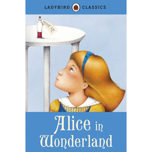 Ladybird Classics : Alice in Wonderland