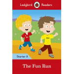 Ladybird Readers Starter Level A : The Fun Run SB