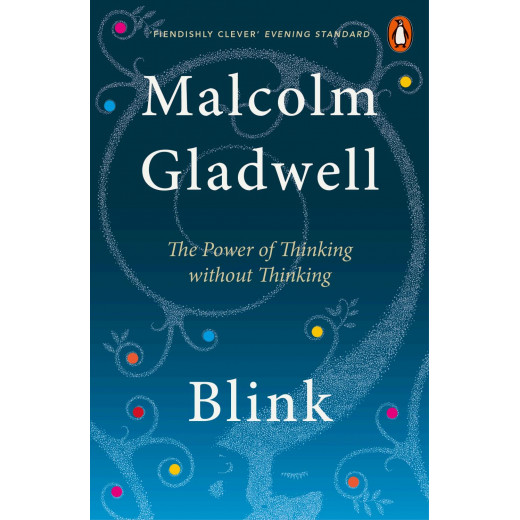 Blink : The Power of Thinking Without Thinking, Paperback | 304 pages