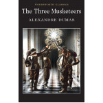 The Three Musketeers (Wordsworth Classics) Paperback,592 pages