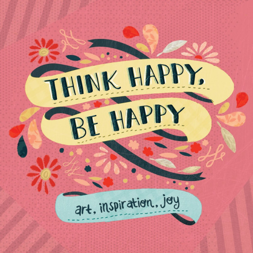 Think Happy, Be Happy : Art, Inspiration, Joy, Paperback | 400 pages