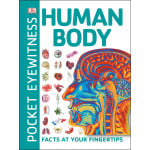 Pocket Eyewitness Human Body: Facts at Your Fingertips Paperback