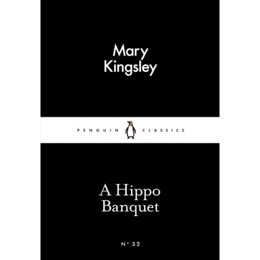 Penguin Little Black Classics, A Hippo Banquet, 64  Pages