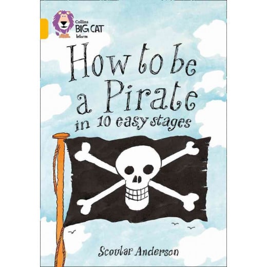 Collins big cat - How to be a Pirate in 10 Easy Stages