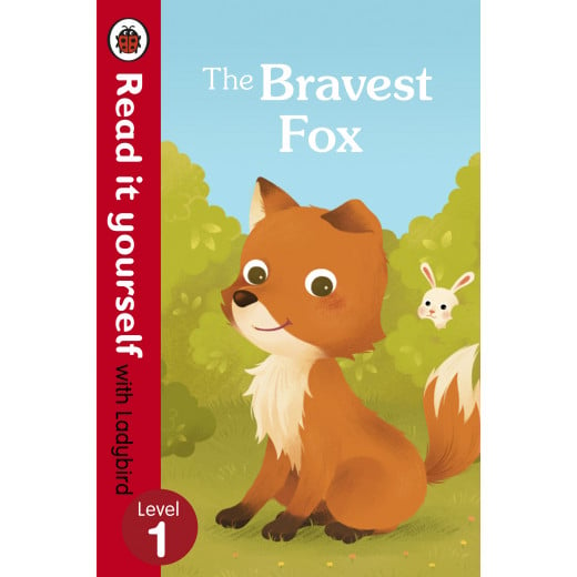 Ladybird :Read it Yourself L1 : The Bravest Fox