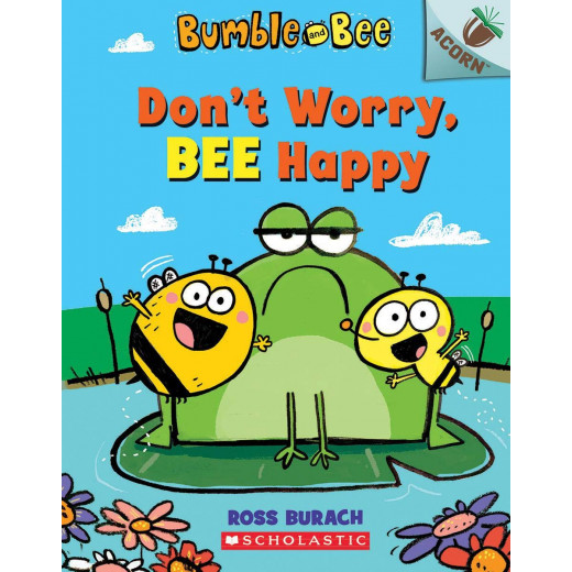 Scholastic  Don't Worry, Bee Happy: An Acorn Book