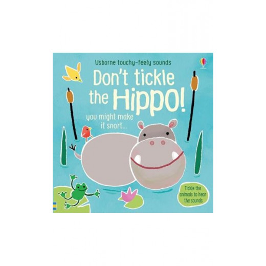 Usborne Don't Tickle the Hippo!
