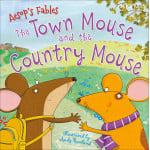 Miles Kelly - Aesop Town Mouse Country Mouse