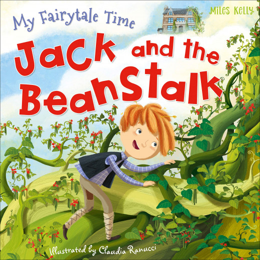 Miles Kelly - My Fairytale Time: Jack and The Beanstalk