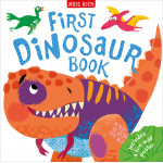 Miles Kelly - First Dinosaur Book