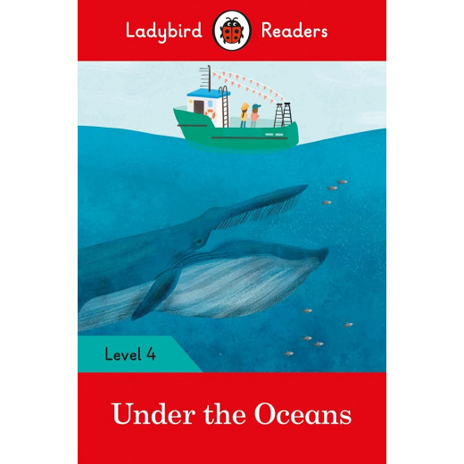 Ladybird Readers Level 4 Under the Oceans